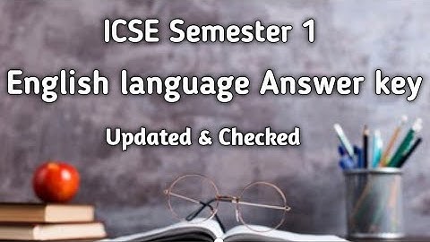 Answer Key of English language Semester 1 Examination  29 November 2021