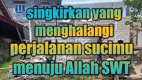 GUS MUKHLASON : SINGKIRKAN YG MENGHALANGI PERJALANAN SUCIMU - AL HIJRAH