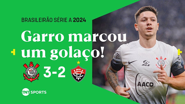 GARRO CRAVA DOIS E TIMÃO VENCE NO ÚLTIMO MINUTO! CORINTHIANS 3X2 VITÓRIA