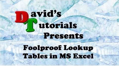 Building FOOLPROOF Lookup Tables in MS Excel