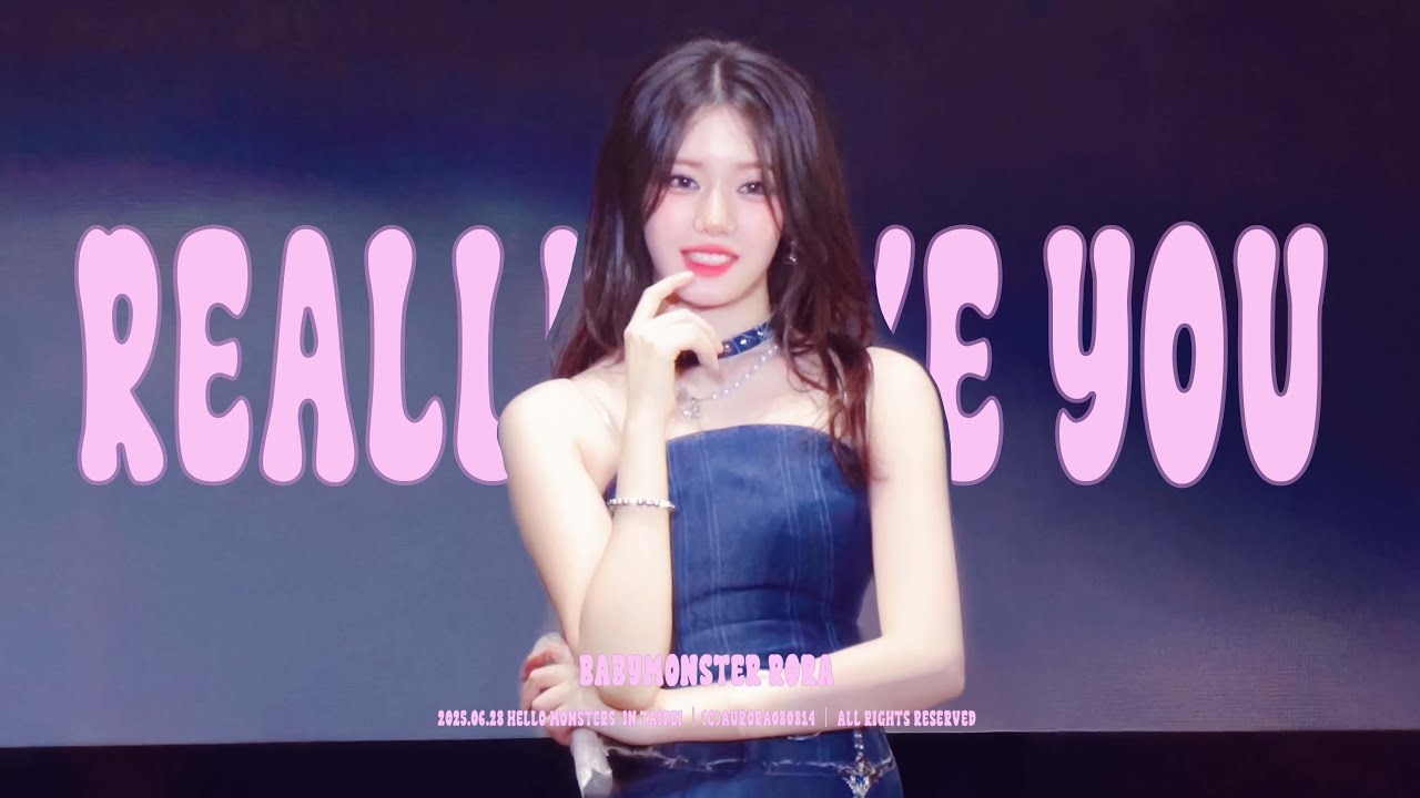 20250628@HELLO MONSTERS BABYMONSTER RORA FUCUS'REALLY LIKE YOU'FANCAM
