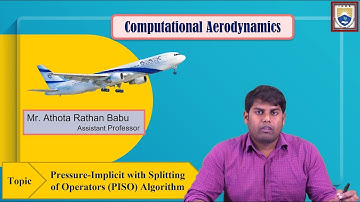 Pressure Implicit with Splitting of Operators PISO Algorithm by Mr. Athota Rathan Babu