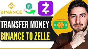 How To Transfer Money From Binance To Zelle 2025 (Step-By-Step)