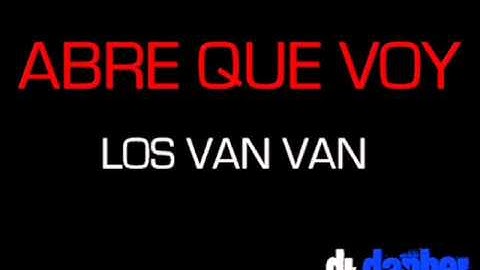ABRE QUE VOY (LOS VAN VAN)