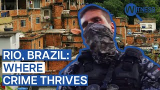 The Real Rio: Heavily-armed Gangs And Police Violence In Favelas | Witness | Crime Documentary