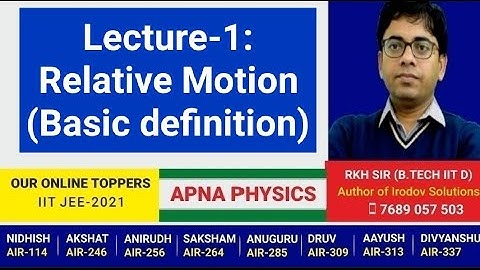 Lecture-1:Relative Motion (Basic definition)by RKH SIR