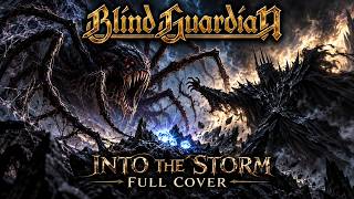 Blind Guardian - Into The Storm (Full Cover)