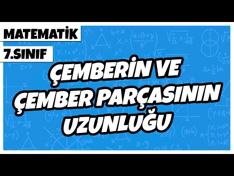 7. Sınıf Matematik - Çemberin ve Çember Parçasının Uzunluğu | 2022