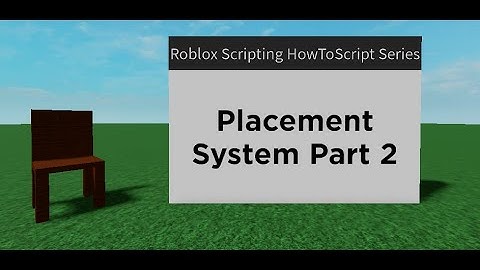 How to make a Placement System on Roblox | PART 2