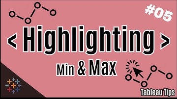#05 Tableau Tips - Highlighting Max and Min
