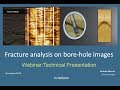 WEBINAR: Fracture interpretation and analysis on bore-hole images (BHI)