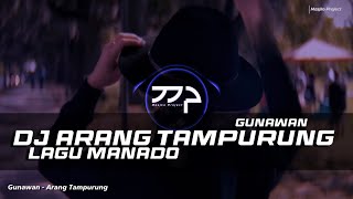 DJ ARANG TAMPURUNG - GUNAWAN REMIX SLOW BASS