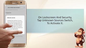 How to use Unkown Sources on Samsung smart phones user guide support