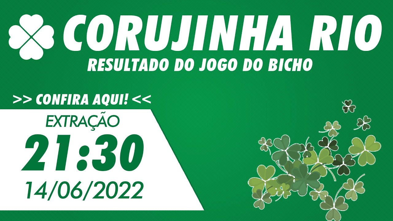 🍀 Resultado do Jogo do Bicho de Hoje 21:30 – Corujinha Rio 14/06/2022