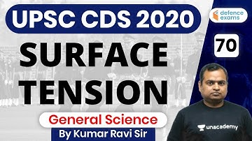 11:00 AM - UPSC CDS 2 2020 Preparation | Physics by Kumar Ravi  | Surface  Tension