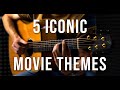 5 ICONIC Movie Themes! - Instrumental Guitar