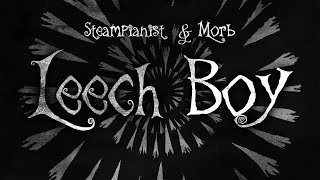 Steampianist - Leech Boy - Feat. Vocaloid Oliver chords