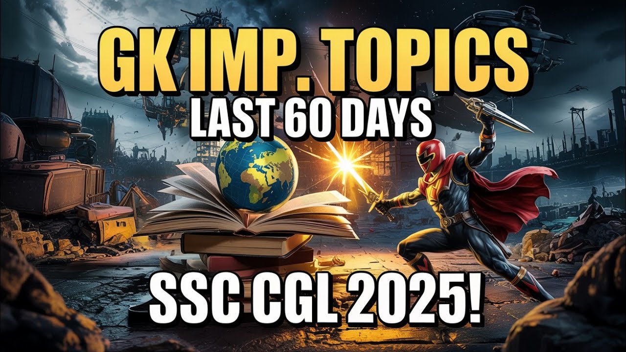 SSC CGL 2025 - Last 60 Days GK STRATEGY | Ultimate GK Booster - 60 Days ...