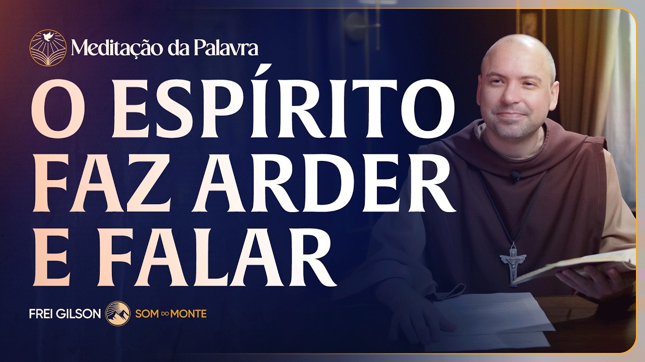 O Espírito faz arder e falar | (Atos 2, 1-11) #2720 | Meditação da Palavra