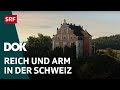 Die Vermögensschere – Der Graben zwischen Arm und Reich in der Schweiz | Doku | SRF Dok