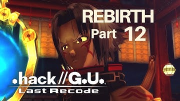 .hack//G.U. Series [Last Recode] | Vol. 1 REBIRTH Part 12 PC