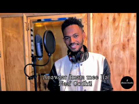 Anawaar Asaboot New Oromo Ethiopian Music 2023 Mee Ifa Naaf Godhii