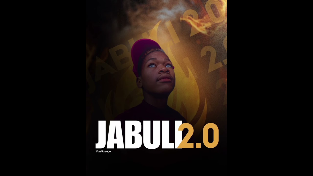 Yun Savage - JABULI 2.0 