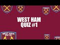 WEST HAM UNITED QUIZ - TOUGH Fan Challenge