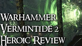 Warhammer Vermintide 2 Heroic Review