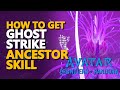 Ghost strike ancestor skill avatar frontiers of pandora