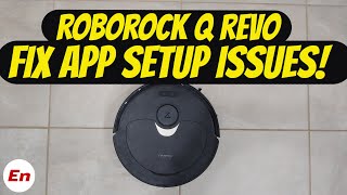 Roborock Q Revo Initial Setup App NOT PAIRING, How to FIX!