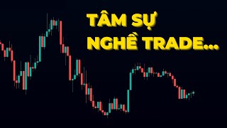 TÂM SỰ NGHỀ TRADE CỦA MÌNH MÙA ĐẠI DỊCH