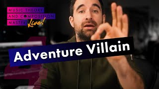 Composing an Adventure Villain Piece *LIVE* | Embrace your dark side