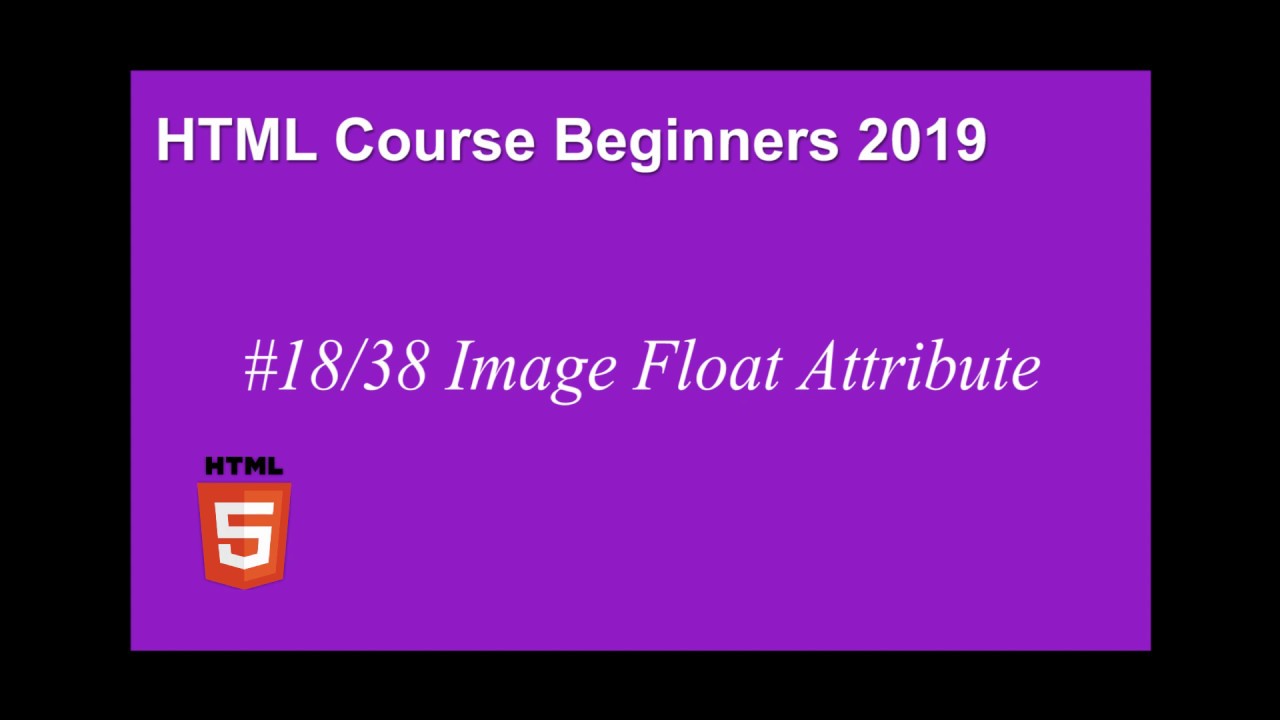 18 of 38 Image float - HTML Tutorial For Beginners { 2019 } - YouTube