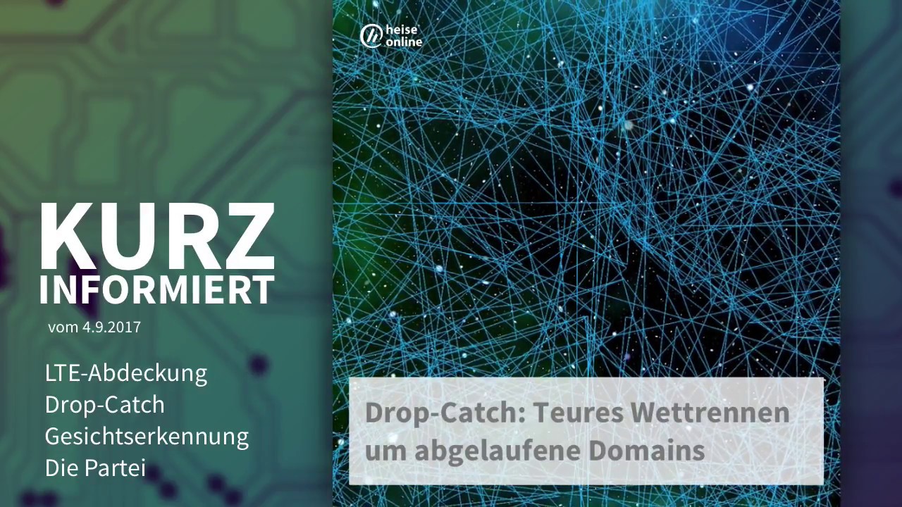 Update New Kurz informiert vom 4.9.2017: LTE-Abdeckung, Drop-Catch, Gesichtserkennung ...