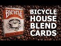Deck review  bicycle house blend playing cards