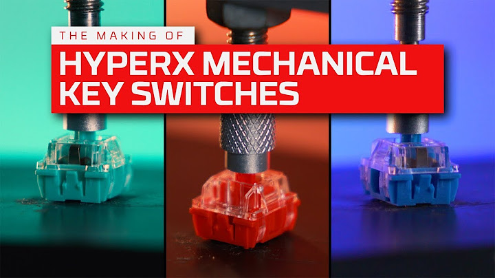 The Making Of – HyperX Mechanical Key Switches