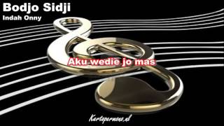 Video thumbnail of "Bodjo sidji Indah Onny Karaoke , Jawa Karaoke, Javaans Karaoke ."