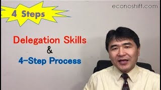 Delegation Skills and the 4-Step Process