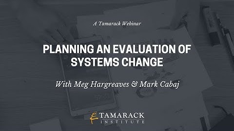 Webinar Planning an Evaluation of Systems Change