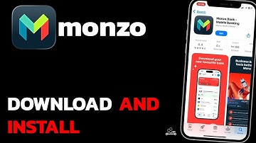 How to Download and Install Monzo Bank App (2025)?