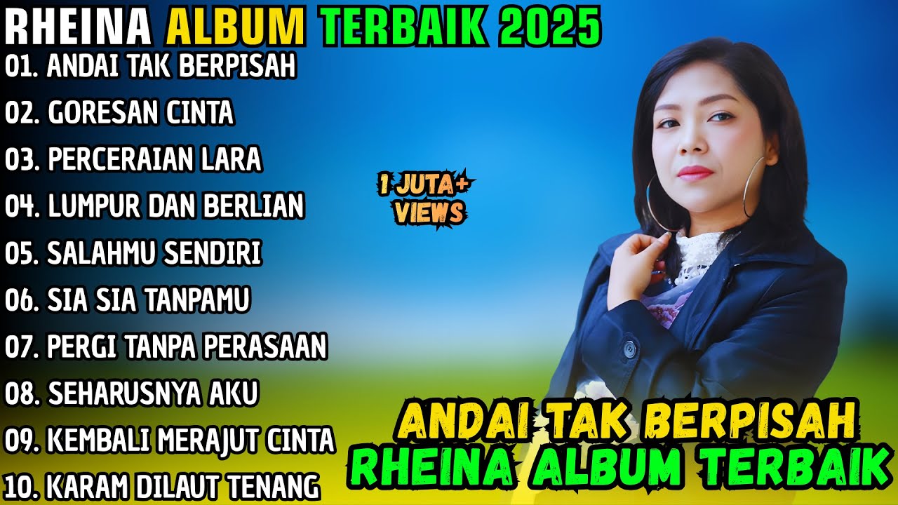 ANDAI TAK BERPISAH ~ RHEINA FULL ALBUM TERBAIK 2025  ~ GORESAN CINTA POP MELAYU TERBARU 2025