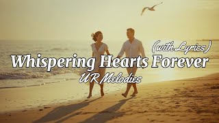 Whispering Hearts Forever  Soulful Love Song     Ur Melodies