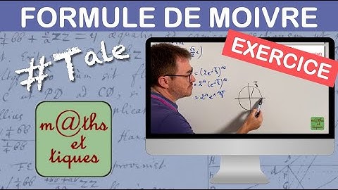 EXERCICE : Appliquer la formule de Moivre - Terminale - Maths expertes