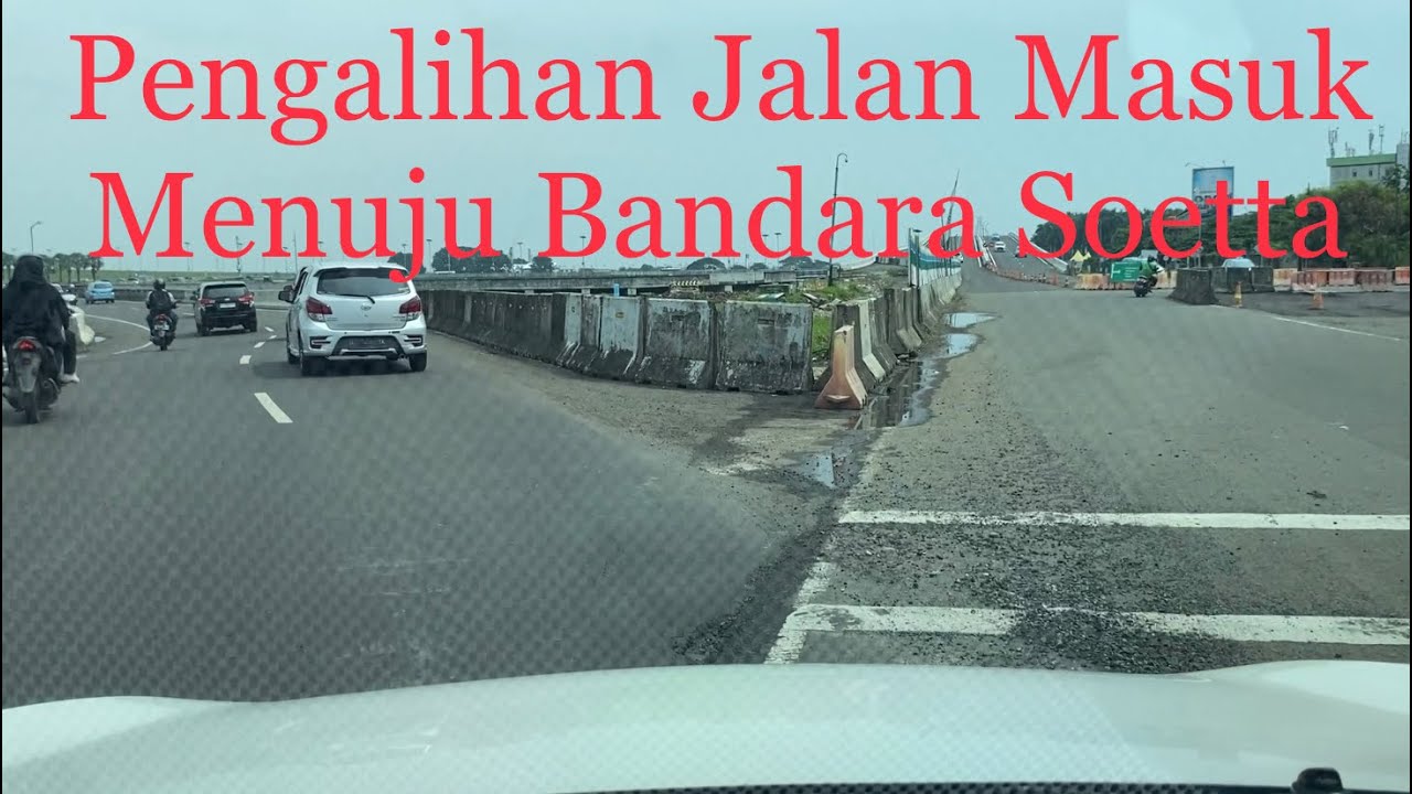 Info terkini! Jalan Menuju Bandara Soekarno Hatta || Pengalihan Jalur Masuk Menuju Bandara Soetta.