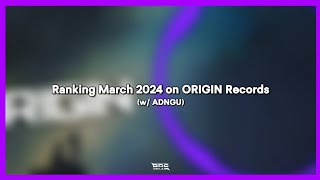 Ranking March 2024 on ORIGIN Records (w/ @adngugotcha)