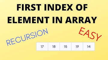First index of element in Array 🔥🔥| Recursion | Easy