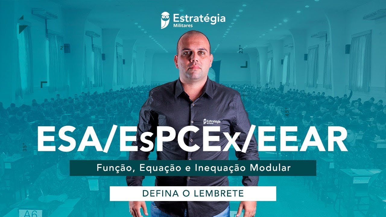 ESA/EsPCEx/EEAR: Função, Equação e Inequação Modular
