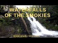 Waterfalls of the Smokies - Great Smoky Mountains