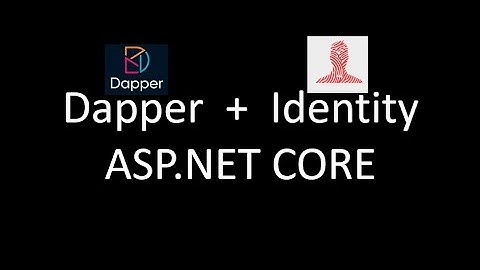 Dapper with identity Configuration in ASP.NET CORE